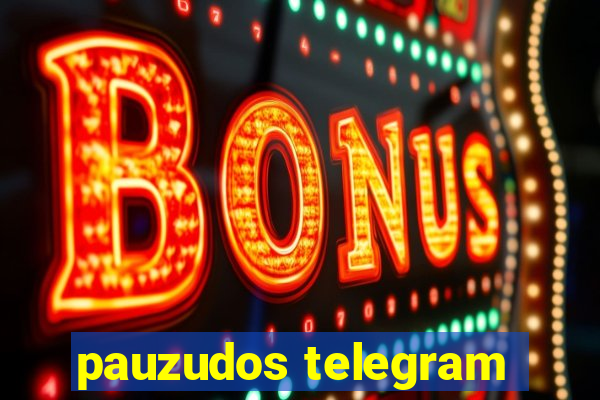 pauzudos telegram